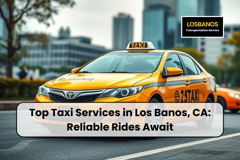 Taxi Services in Los Banos