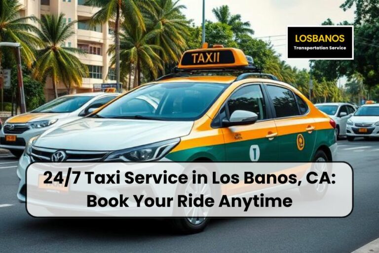 24/7 Taxi Service in Los Banos