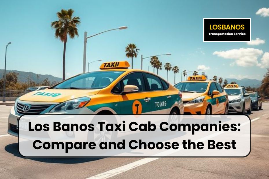 Los Banos Taxi Cab Companies