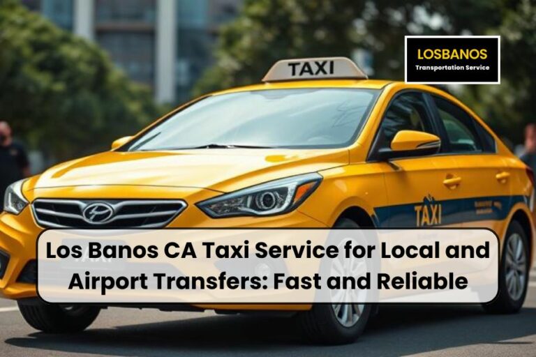 Los Banos CA Taxi