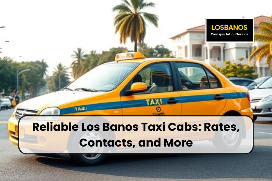 Reliable Los Banos Taxi