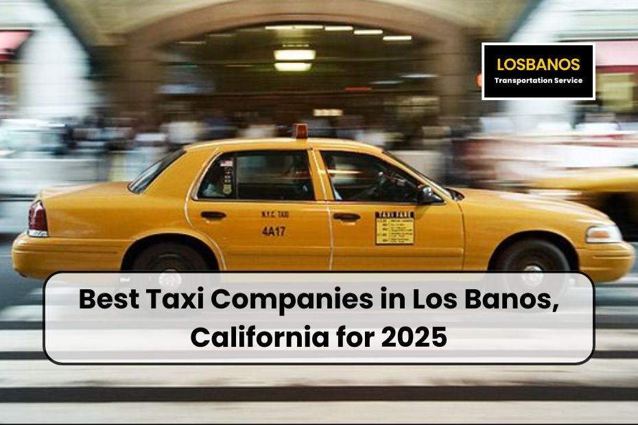 Taxi Companies in Los Banos