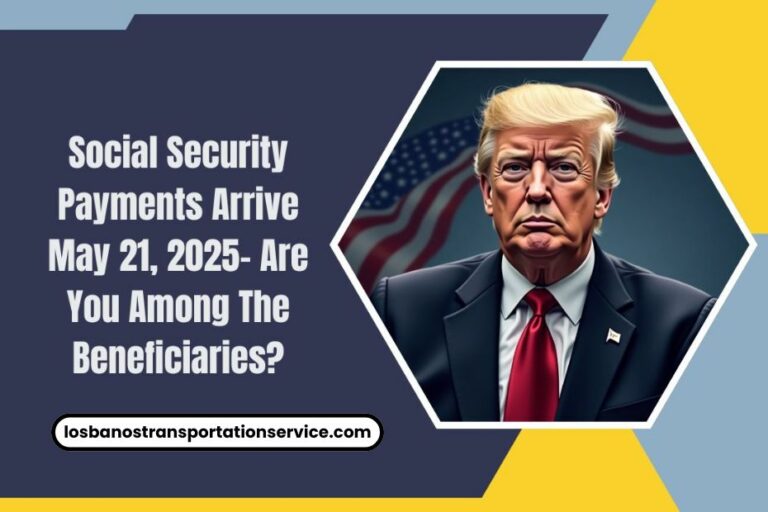 Social Security Payments Arrive May 21, 2025- Are You Among The Beneficiaries?