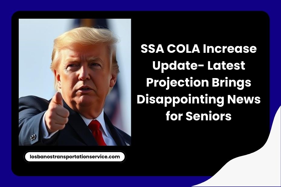 SSA COLA Increase Update- Latest Projection Brings Disappointing News for Seniors