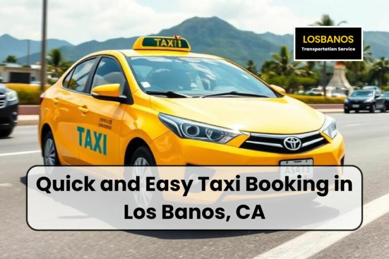 quick and easy taxi booking in Los Banos