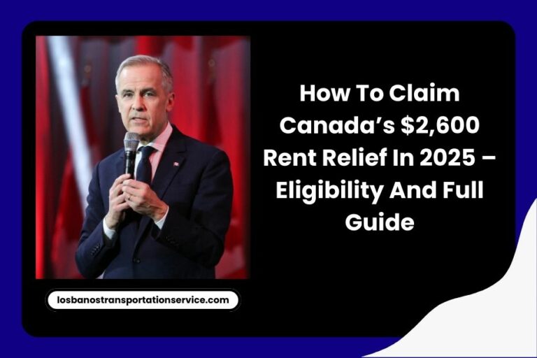 How To Claim Canada’s $2,600 Rent Relief In 2025 – Eligibility And Full Guide